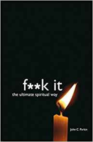 F**k it the ultimate spiritual way