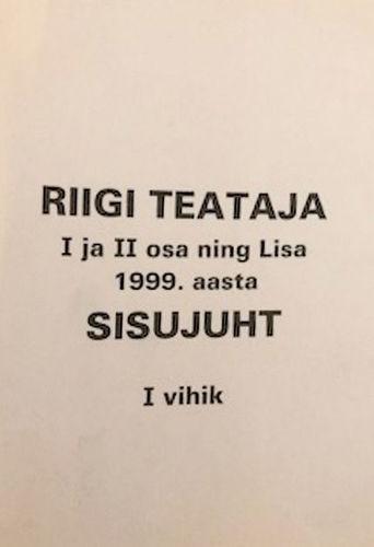 Riigi Teataja I ja II osa ning Lisa 1999. aasta sisujuht I vihik