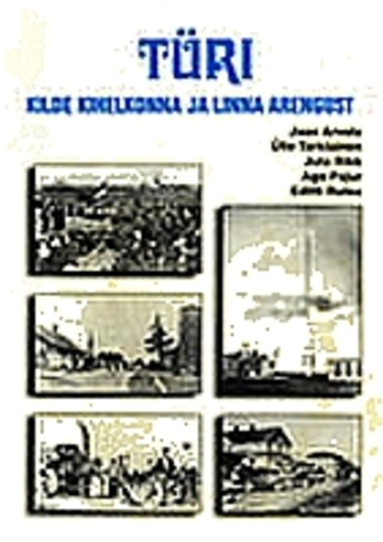 Türi - kilde kihelkonna ja linna arengust