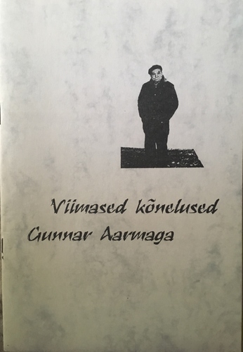 Viimased kõnelused Gunnar Aarmaga