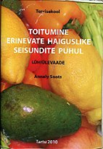 Toitumine erinevate haiguslike seisundite puhul