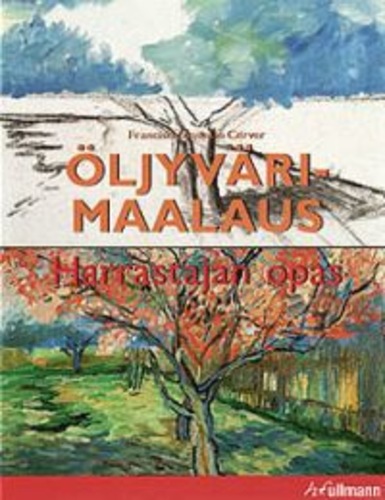 Öljyvärimaalaus - harrastajan opas