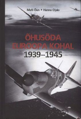 ÕHUSÕDA EUROOPA KOHAL 1939-1945