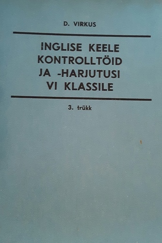 Inglise keele kontrolltöid ja -harjutusi VI klassile