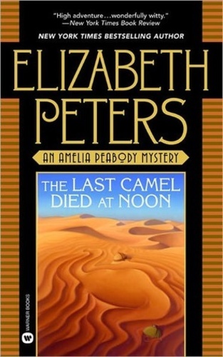 The Last Camel Died at Noon (Amelia Peabody 6)