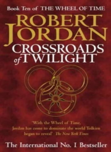 Crossroads of Twilight [The Wheel of Time #10]
