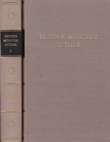 Hutter. Müntzer. Luther. - Werke in zwei Bänden