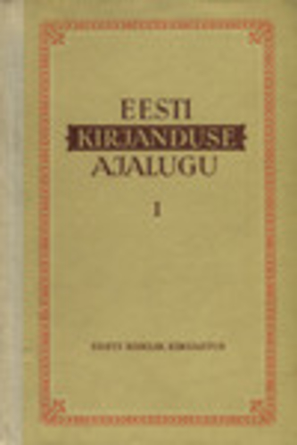 Eesti kirjanduse ajalugu (1. osa)