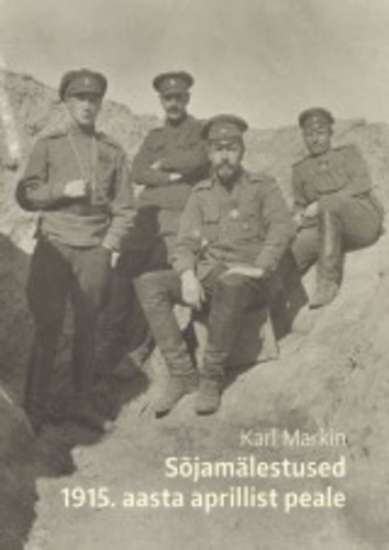 Sõjamälestused 1915. aasta aprillist peale