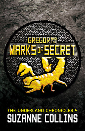 Gregor and the Marks of Secret (Underland Chronicles #4)