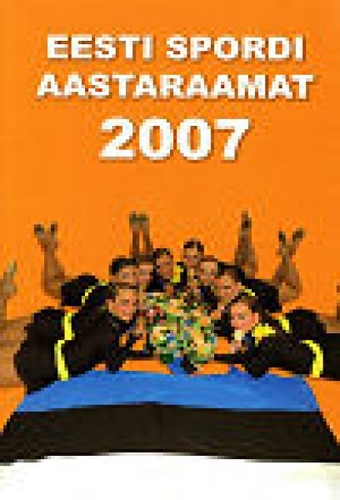 Eesti spordi aastaraamat 2007