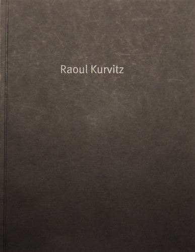 Raoul Kurvitz : [selected works : catalogue]