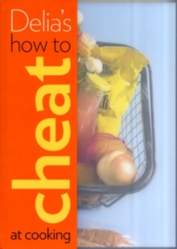 Delia's how to cheat at cooking
