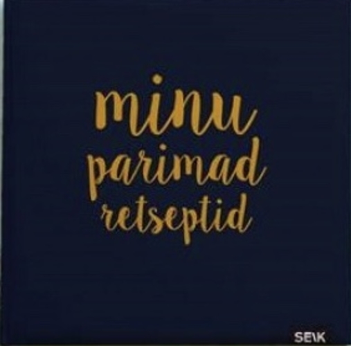 Minu parimad retseptid