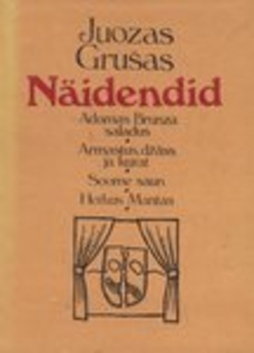 Näidendid. Adomas Brunza saladus. Armastus, džäss ja kurat. Soome saun. Herkus Mantas