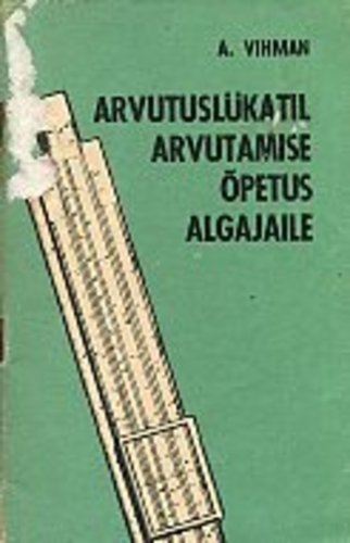 Arvutuslükatil arvutamise õpetus algajaile