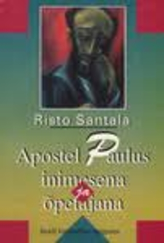 Apostel Paulus inimesena ja õpetajana