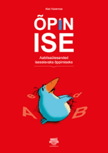 Õpin ise. Aabitsaülesandeid iseseisvaks õppimiseks.