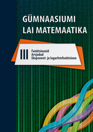 Gümnaasiumi laia matemaatika õpik, III osa