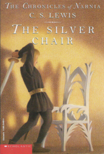 The Silver Chair [Narnia #6]