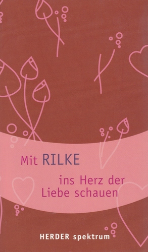 Mit Rilke ins Herz der Liebe schauen
