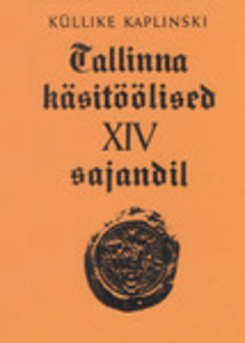 Tallinna käsitöölised XIV sajandil. I-II