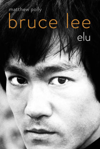 Bruce Lee. Elu