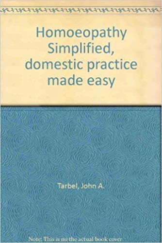 Homeopathy Simplified: Domestic Practice Made Easy