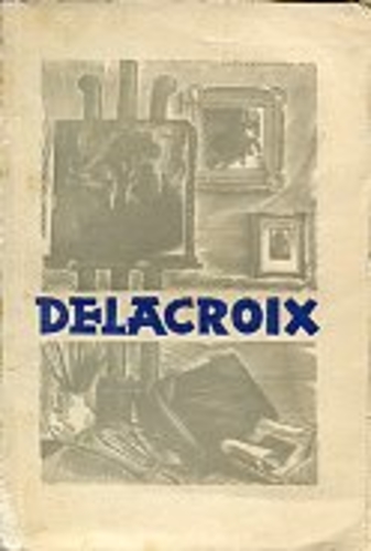 Eugène Delacroix. Modernse kunsti isa