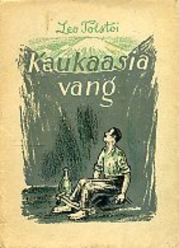 Kaukaasia vang ja teisi lühijutte noorsoole