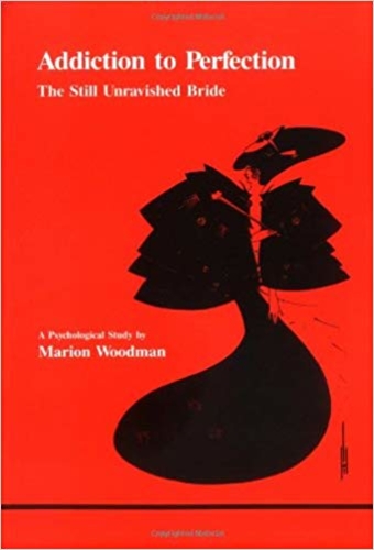 Addiction to Perfection (Studies in Jungian Psychology)