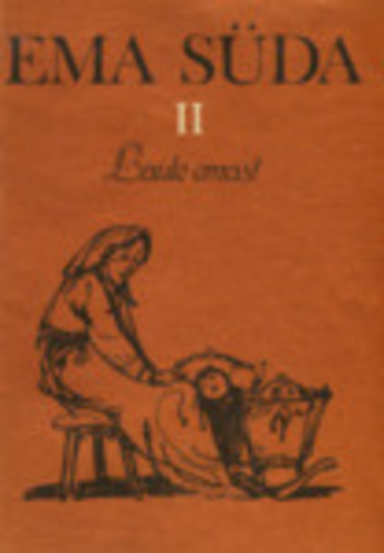 Ema süda. Laule emast. 2. osa