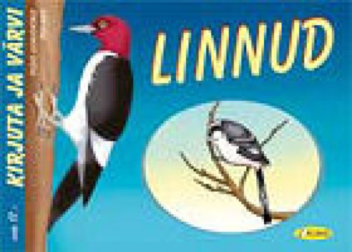 Kirjuta ja värvi. Linnud