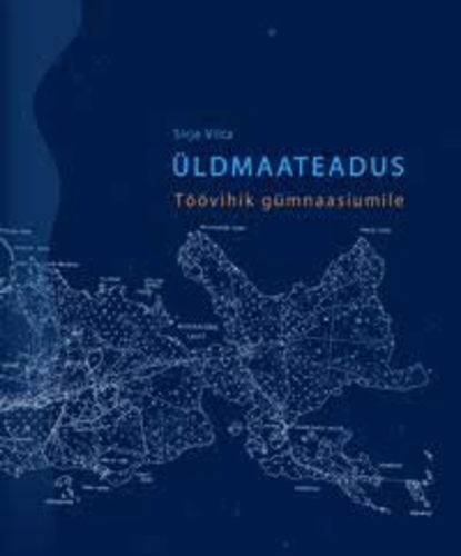 Üldmaateadus. Töövihik gümnaasiumile