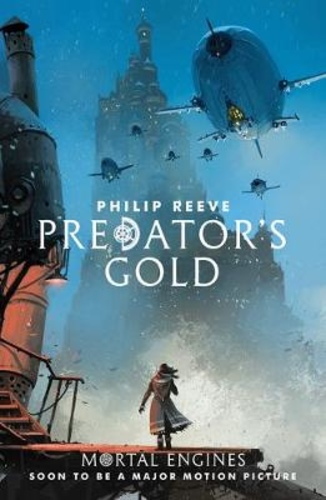Predator's Gold [Mortal Engines #2]