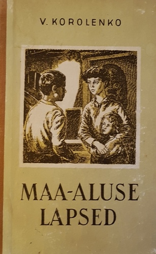Maa-aluse lapsed : [jutustus]
