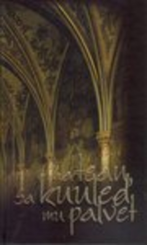 Ma tean, sa kuuled mu palvet