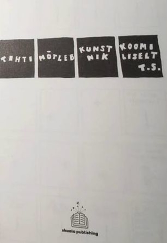 Tihti mõtleb kunstnik koomiliselt. Kunstnik & projekt