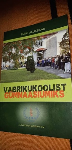Vabrikukoolist gümnaasiumiks