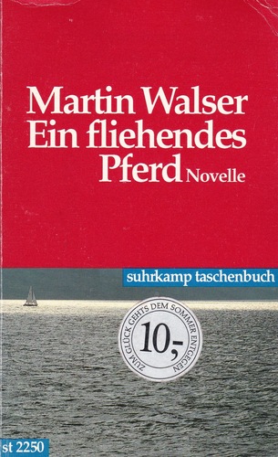 Ein fliehendes Pferd : Novelle