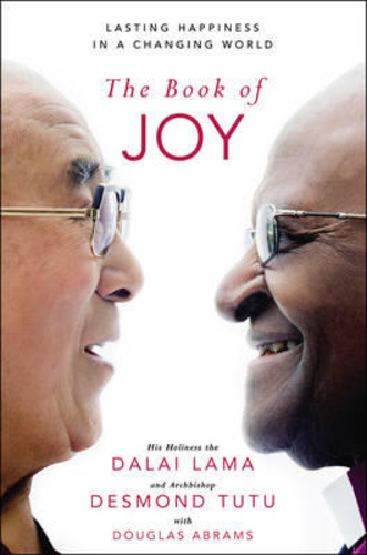 The Book of Joy : Lasting Happiness in a Changing World