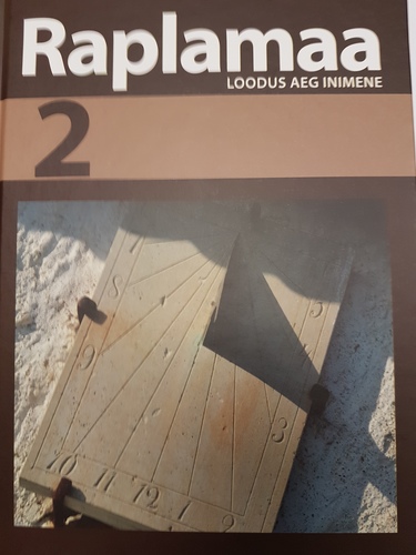 Raplamaa 2. Loodus, aeg, inimesed