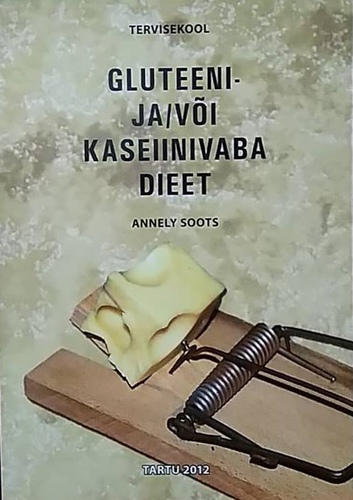 Gluteeni- ja/või kaseiinivaba dieet
