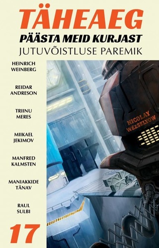 TÄHEAEG 17. Päästa meid kurjast.