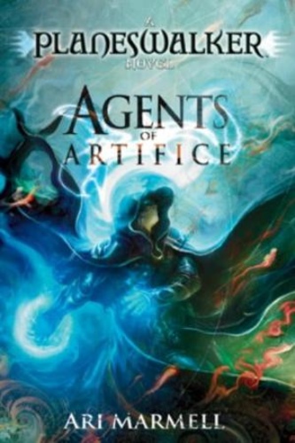 Agents of Artifice (Magic: The Gathering: Planeswalker #1)