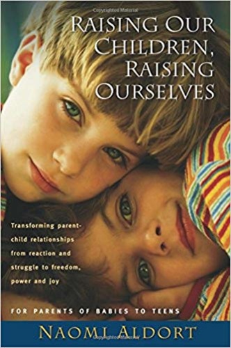 Raising Our Children, Raising Ourselves