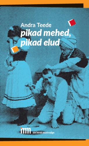 Pikad mehed, pikad elud
