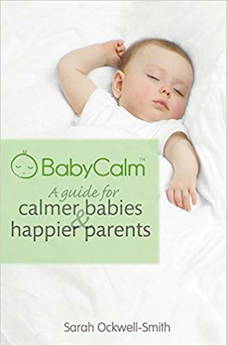 BabyCalm: A Guide for Calmer Babies and Happier Parents