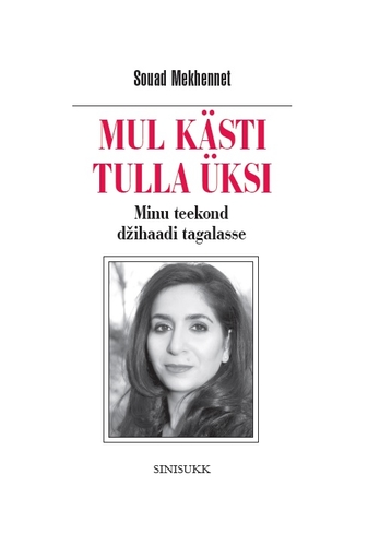 Mul kästi tulla üksi. Minu teekond džihaadi tagalasse