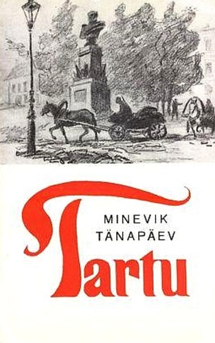 Tartu - minevik, tänapäev